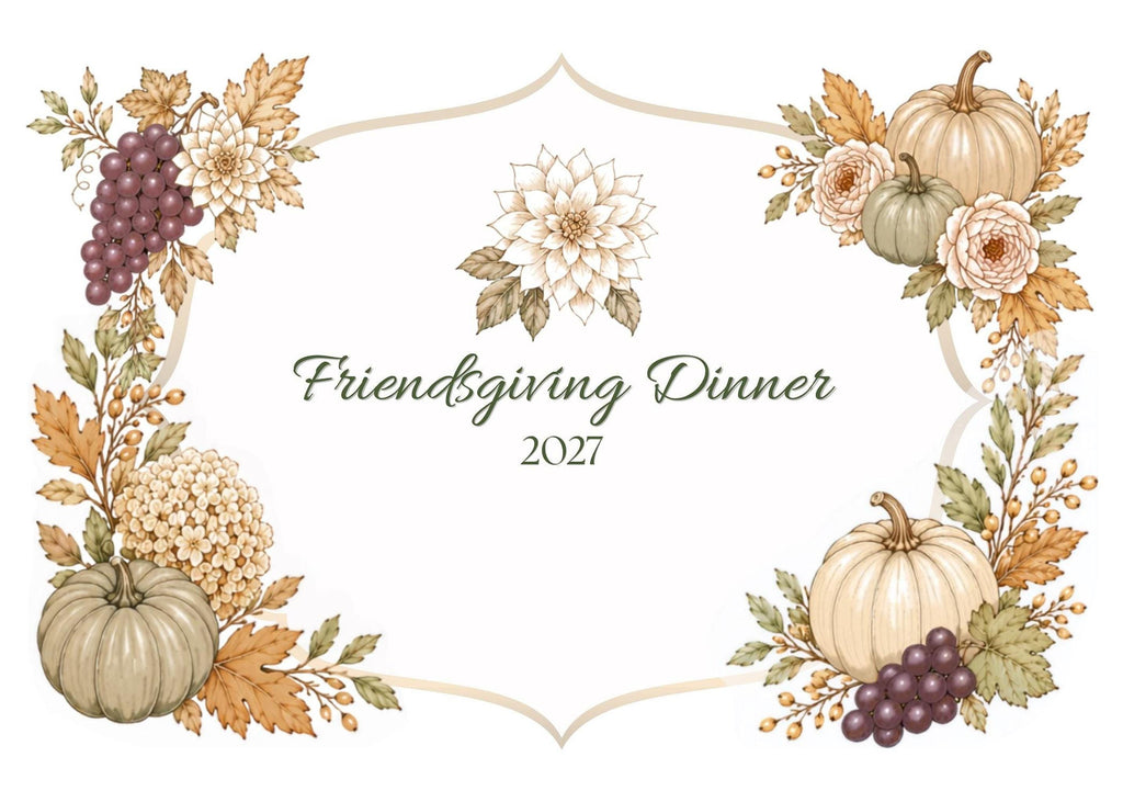A digital invitation with a white background and a border of autumn leaves, pumpkins, and grapes, with text that reads "Friendsgiving Dinner 2027."