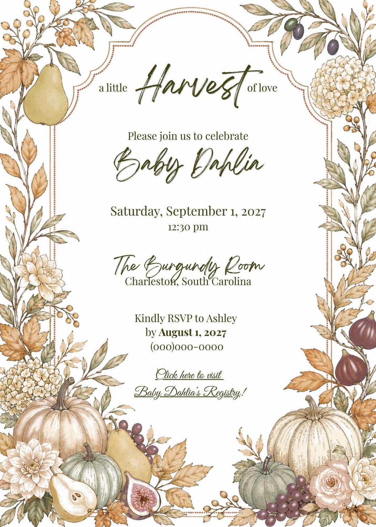 An invitation with a border of watercolor fall leaves, pumpkins, pears, and figs, with text that reads "a little Harvest of love Baby Dahlia Saturday, September 1, 2027 12:30 pm The Burgundy Room Charleston, South Carolina Kindly RSVP to Ashley by