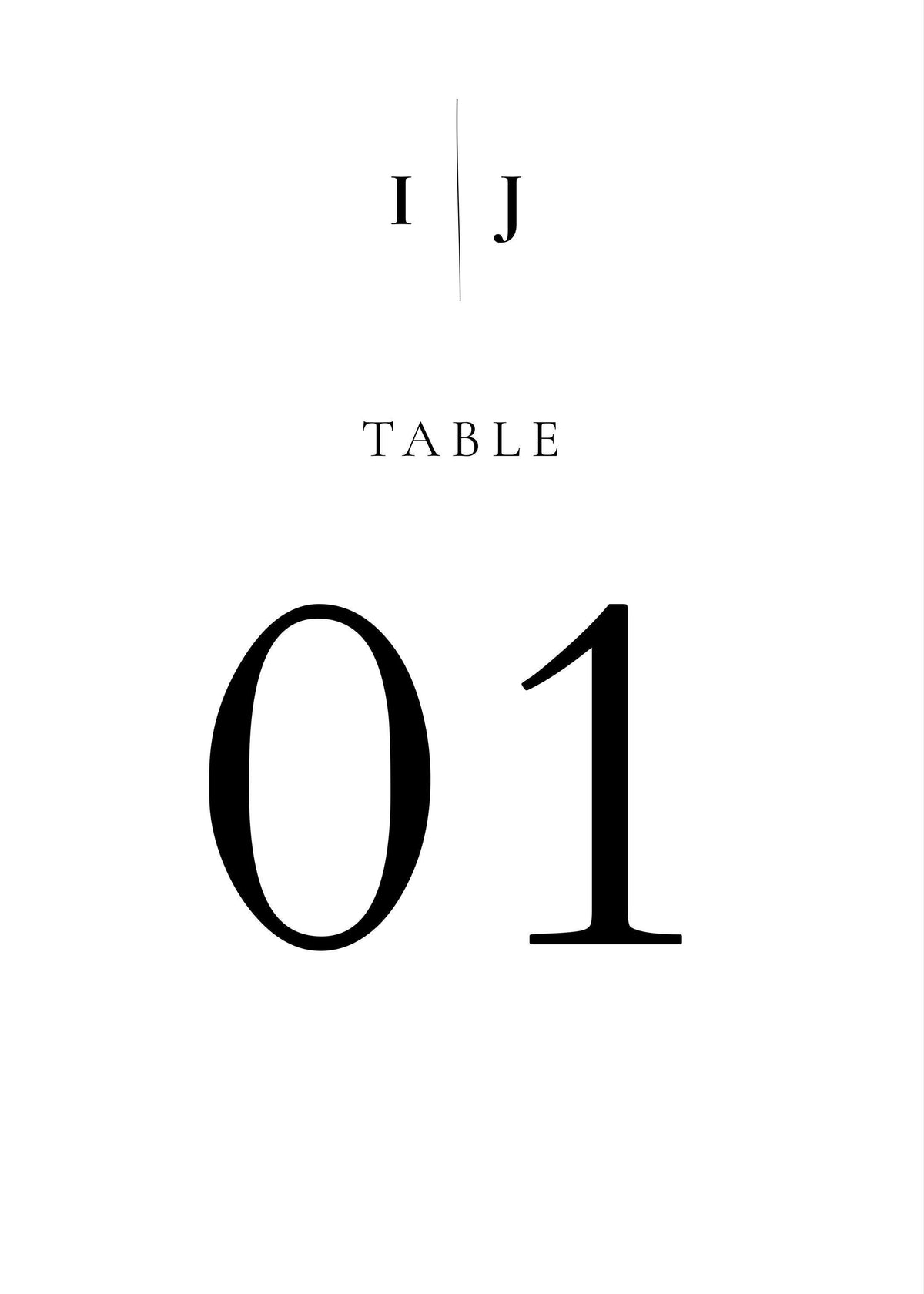 A white sign with "I J" at the top, "TABLE" centered, and "01" in large black font below.
