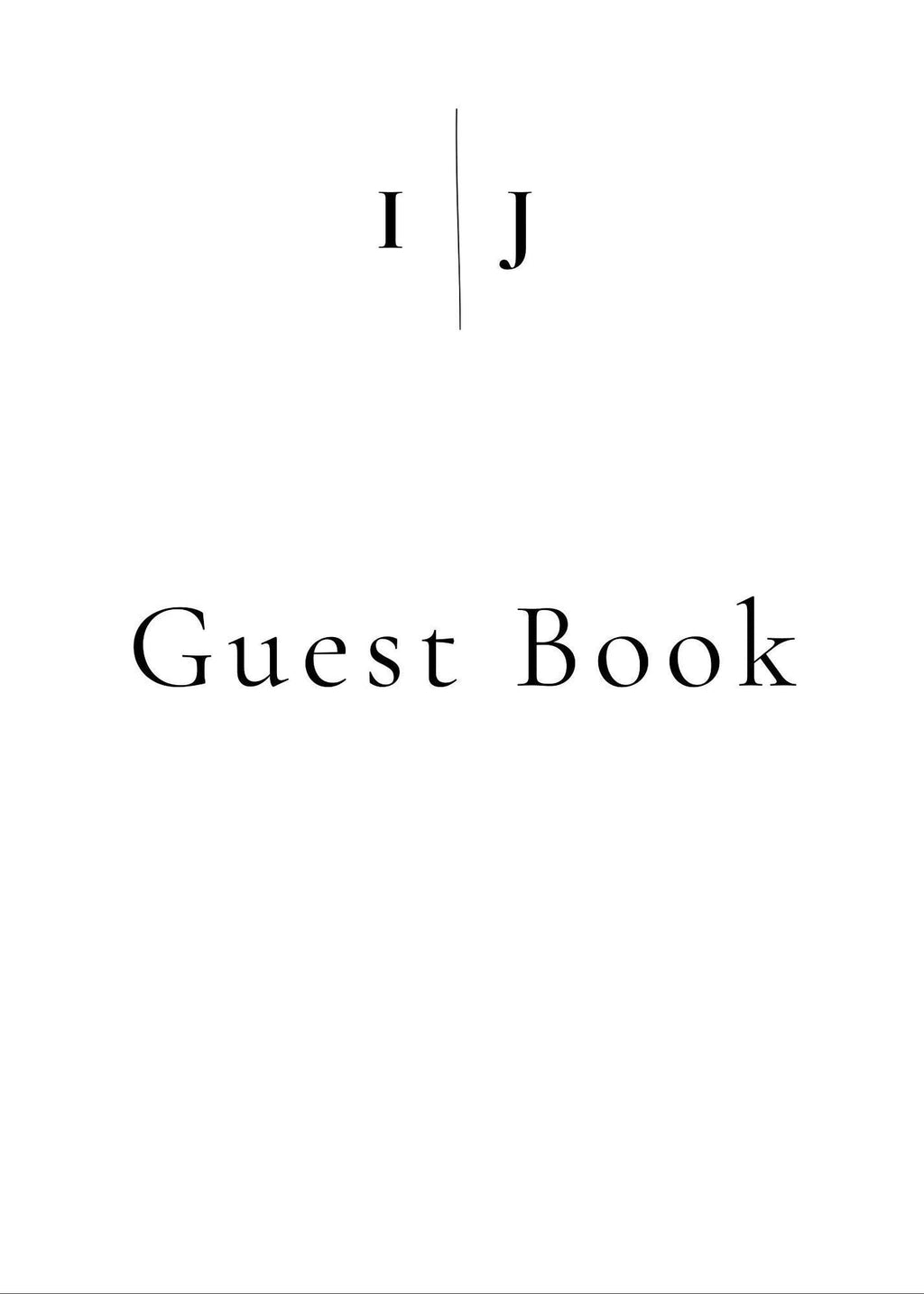 A white sign with "I J" at the top and "Guest Book" in black script below.