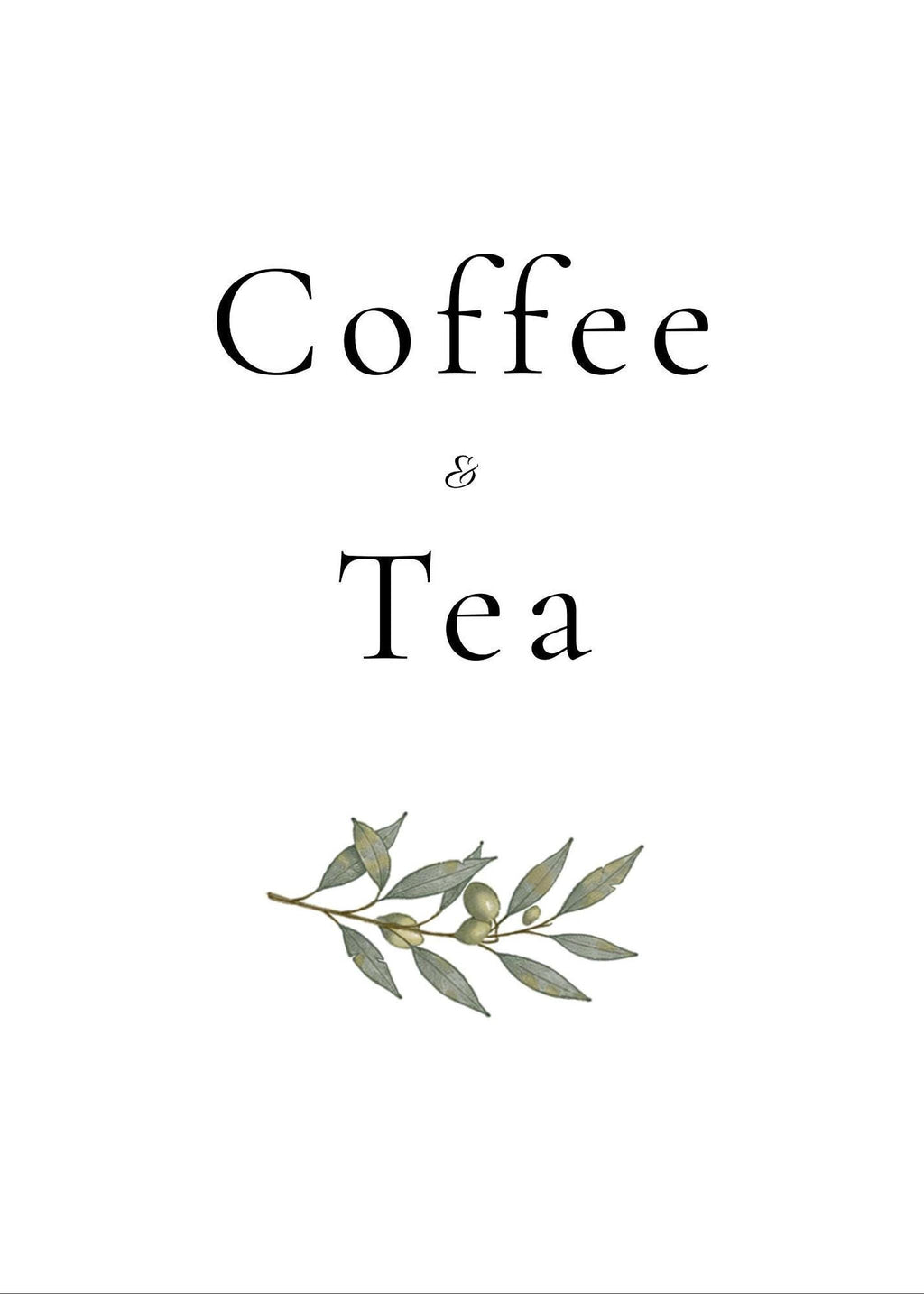 A white sign with black text reading "Coffee & Tea" and a green olive branch illustration below.