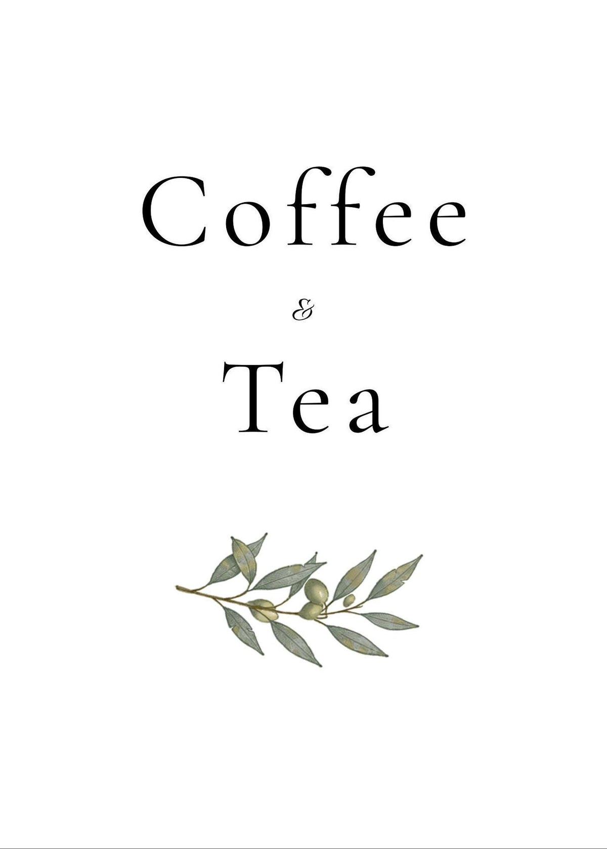 A white sign with black text reading "Coffee & Tea" and a green olive branch illustration below.