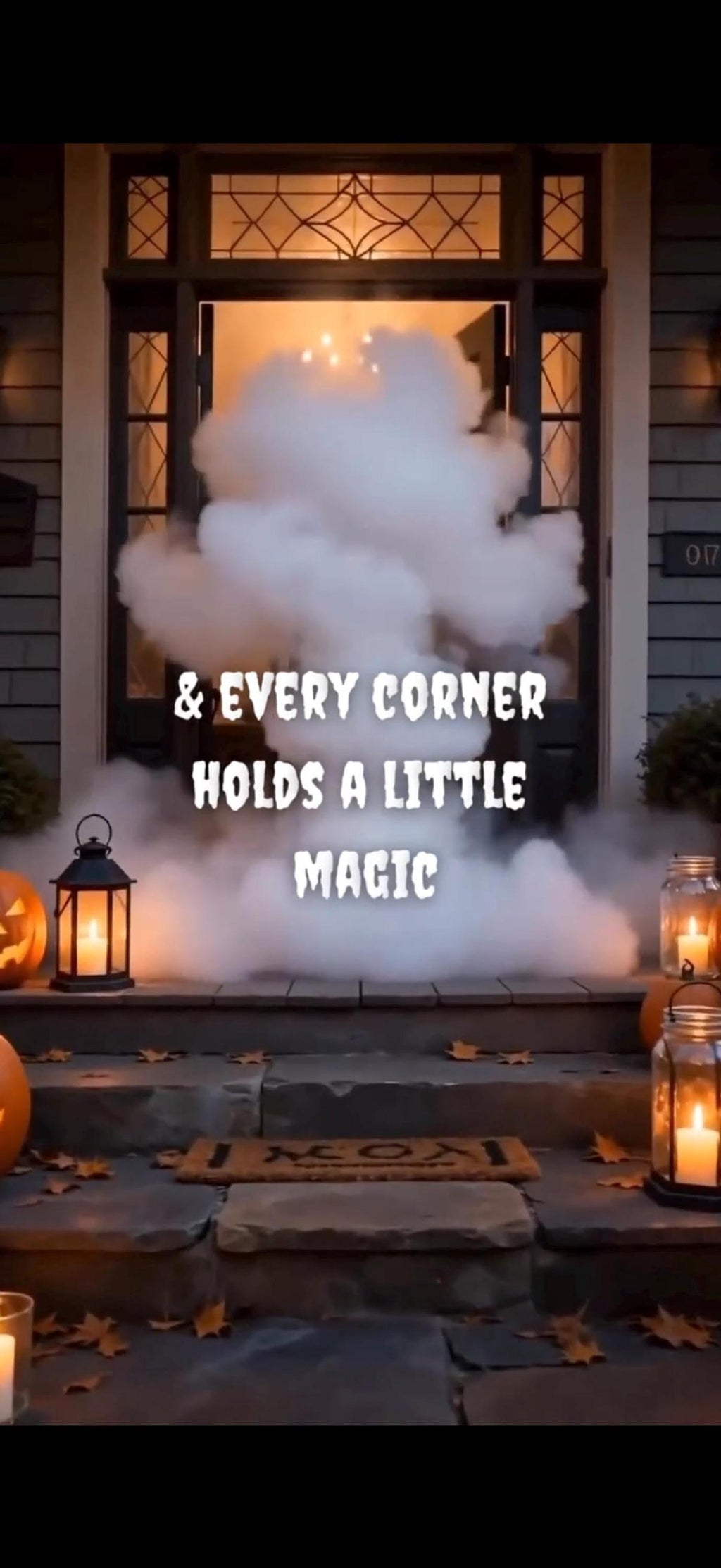 A dark house porch decorated with lit jack-o'-lanterns and string lights, with smoke billowing from the doorway and text "& EVERY CORNER HOLDS A LITTLE MAGIC" in the foreground.