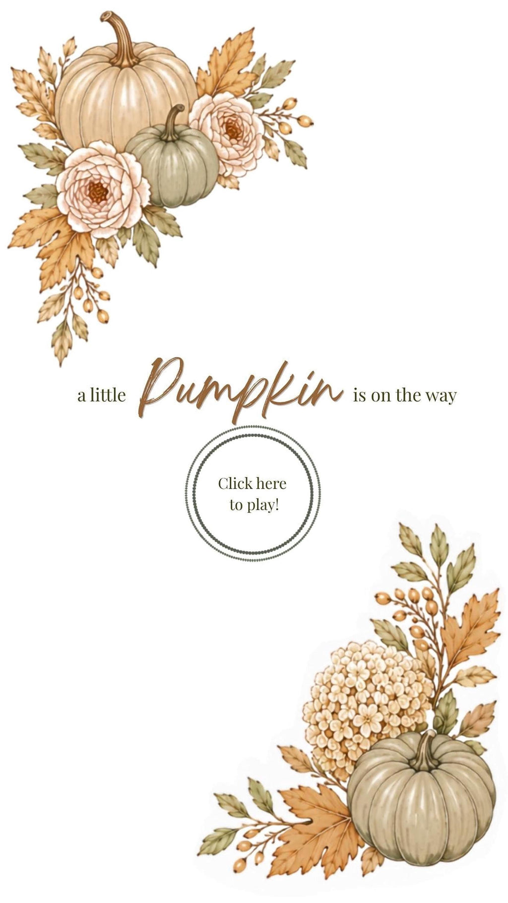 A digital invitation shows a watercolor design of pumpkins and fall foliage, with text "a little Pumpkin is on the way" and a "Click here to play!" button.