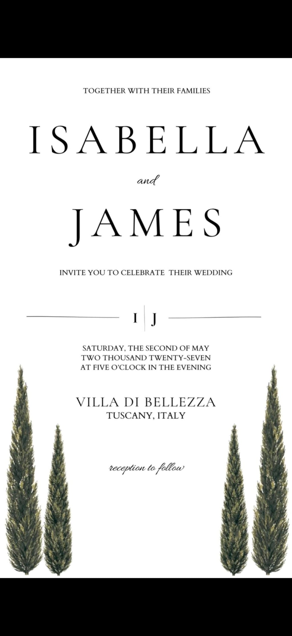 A digital wedding invitation with black text "ISABELLA and JAMES" and event details, with four cypress trees at the bottom.