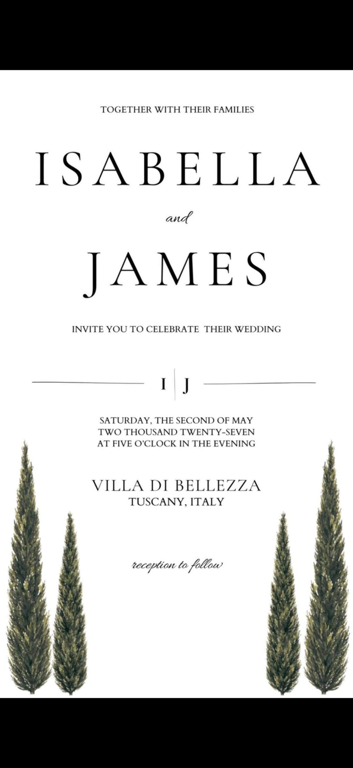 A digital wedding invitation with black text "ISABELLA and JAMES" and event details, with four cypress trees at the bottom.