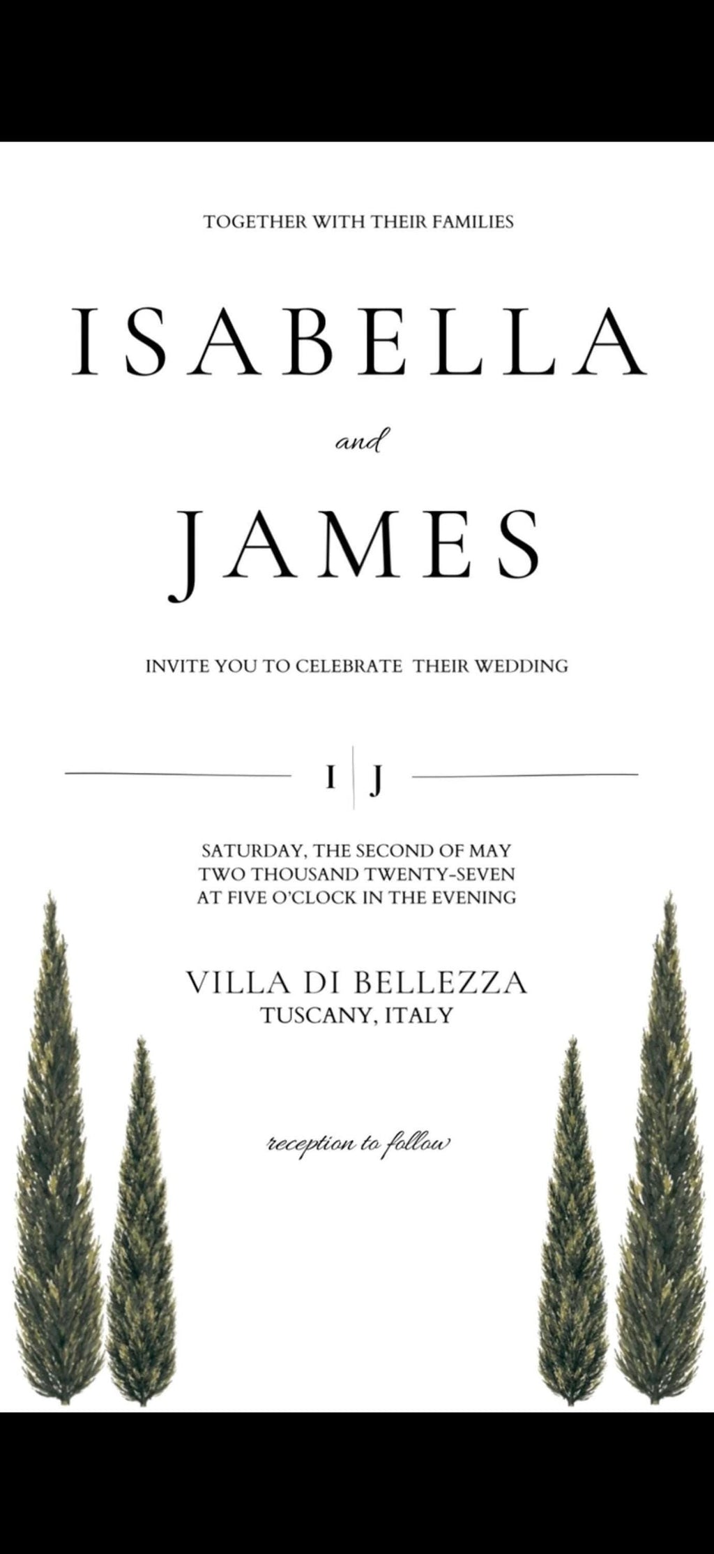 A digital wedding invitation with black text "ISABELLA and JAMES" and event details, framed by two cypress trees at the bottom.