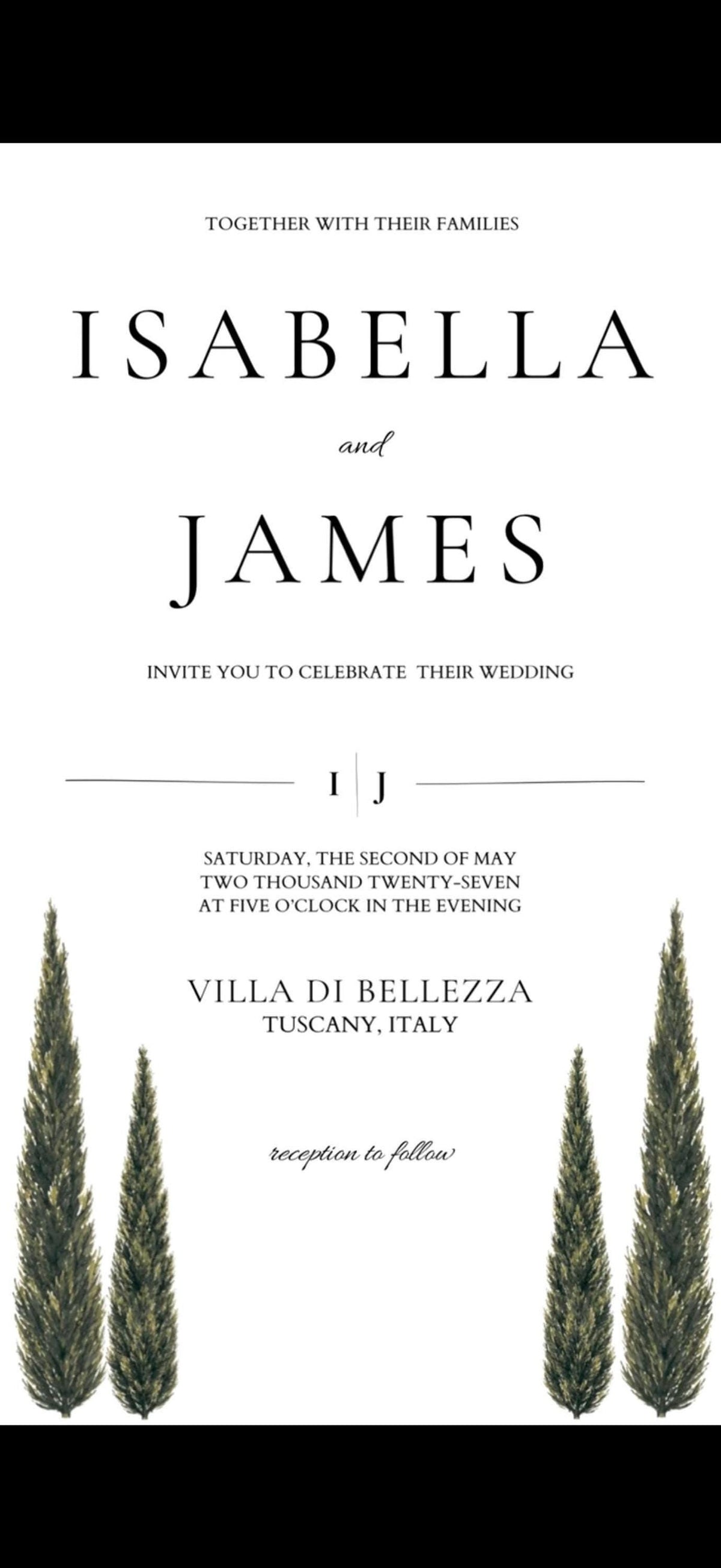 A digital wedding invitation with black text "ISABELLA and JAMES" and event details, framed by two cypress trees at the bottom.