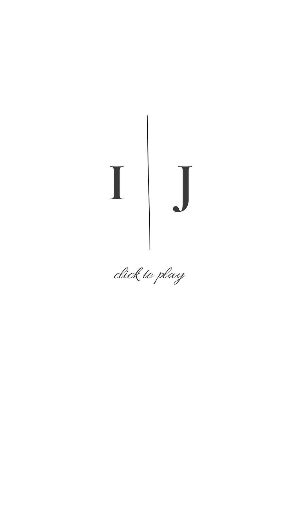 A white screen displays a dark gray stylized "I | J" with a vertical line between the letters, and the words "click to play" in script below.