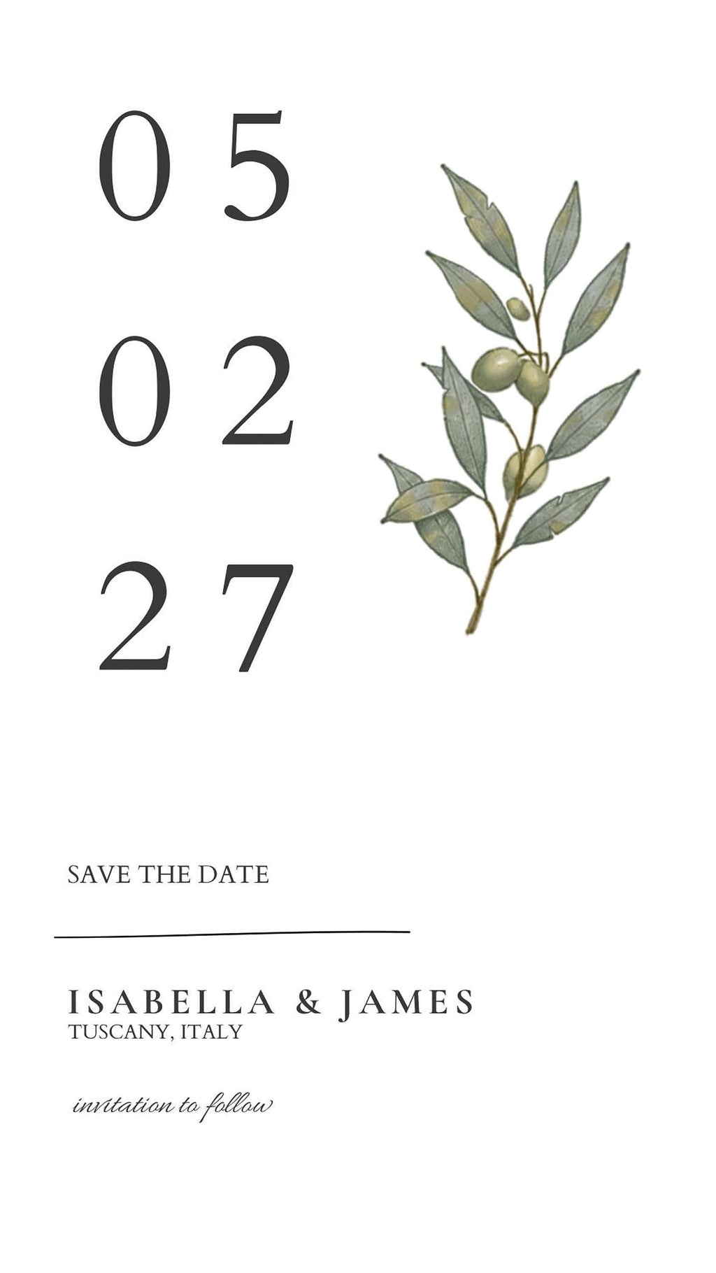 A white screen displays the numbers "05 02 27" in dark gray, with a green olive branch illustration to the right, and "SAVE THE DATE ISABELLA & JAMES TUSCANY, ITALY invitation to follow" below.