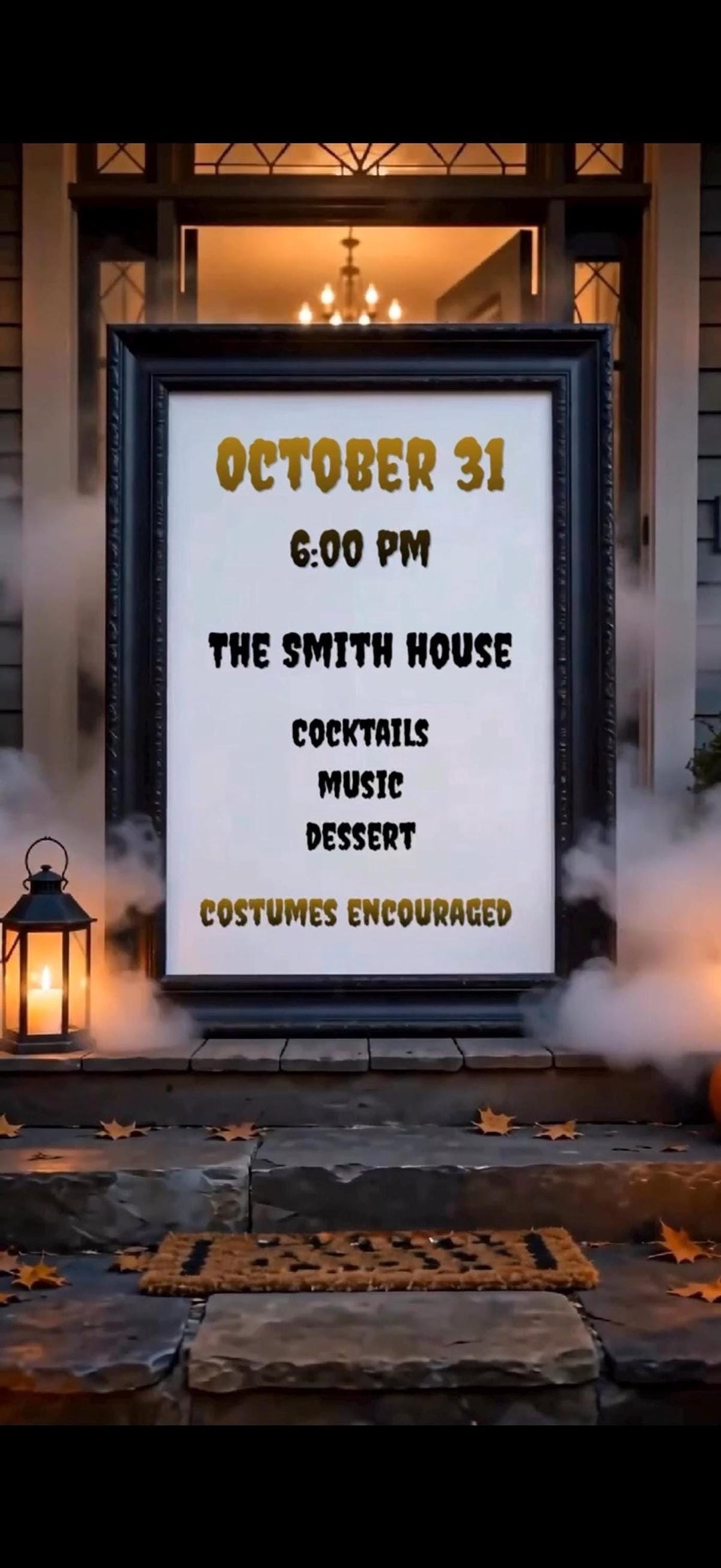 A dark house porch decorated with lit jack-o'-lanterns and string lights, with a framed sign displaying "OCTOBER 31 6:00 PM THE SMITH HOUSE COCKTAILS MUSIC DESSERT COSTUMES ENCOURAGED" in the foreground.