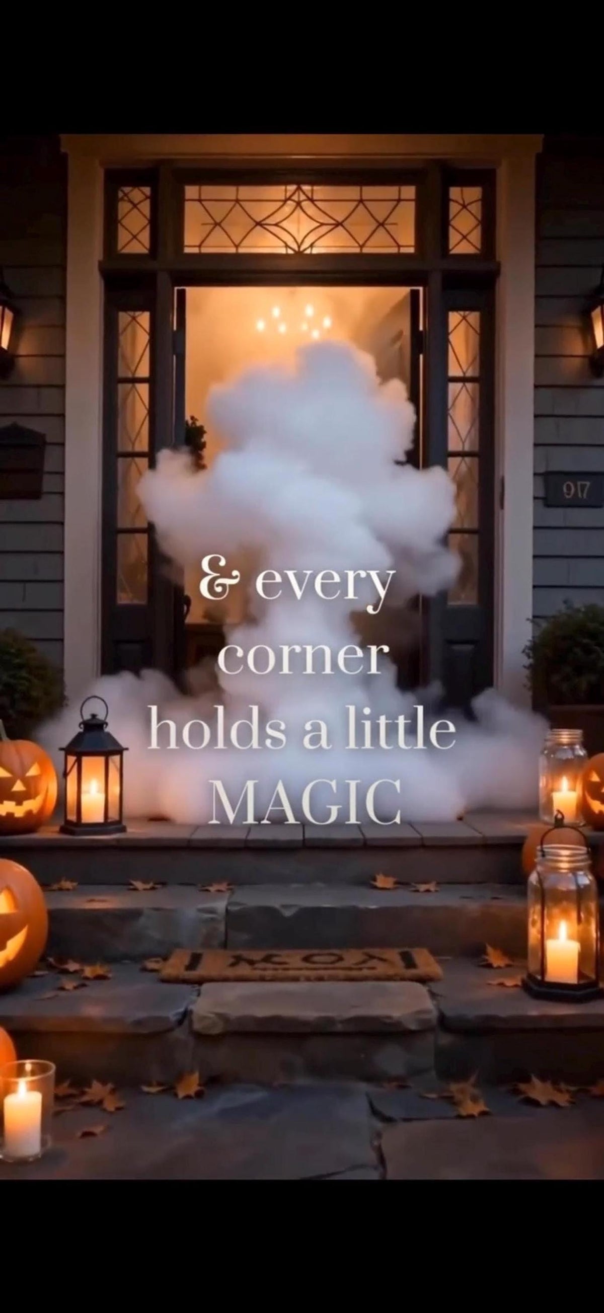 The front porch of a dark, spooky house with glowing jack-o'-lanterns and a cloud of smoke, with the text "& every corner holds a little MAGIC" in the center.