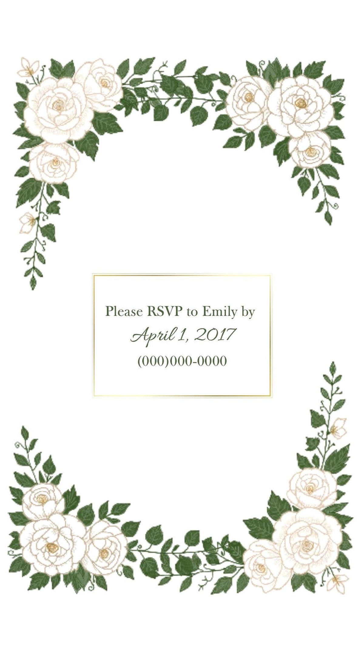A digital invitation with white roses and green leaves framing the top and bottom, displaying a gold-bordered box with "Please RSVP to Emily by April 1, 2017" and a phone number.