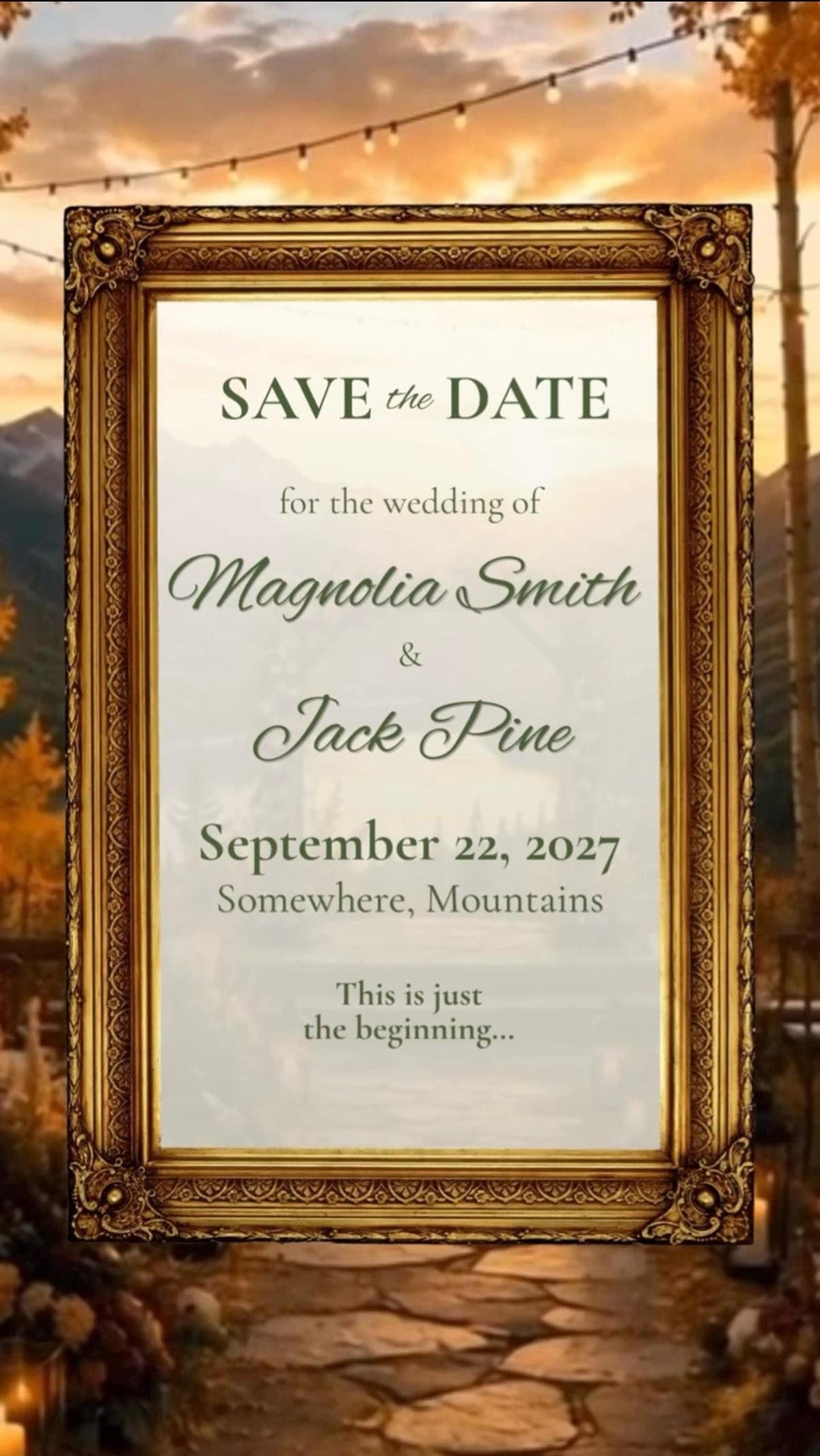 A vertical golden framed invitation with "Save the Date for the wedding of Magnolia Smith & Jack Pine September 22, 2027 Somewhere, Mountains" on a fall mountain background.