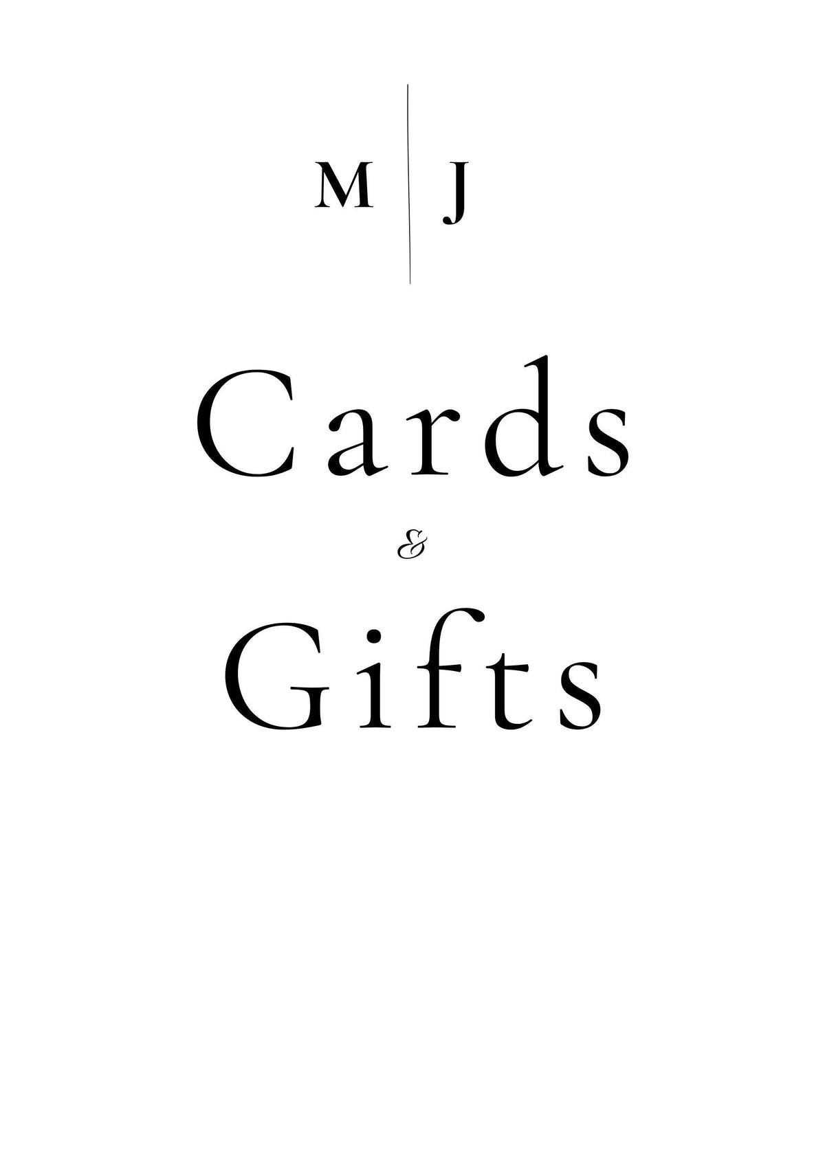 A white sign with a thin black line under the letters "M J" at the top, and the text "Cards & Gifts" in black.