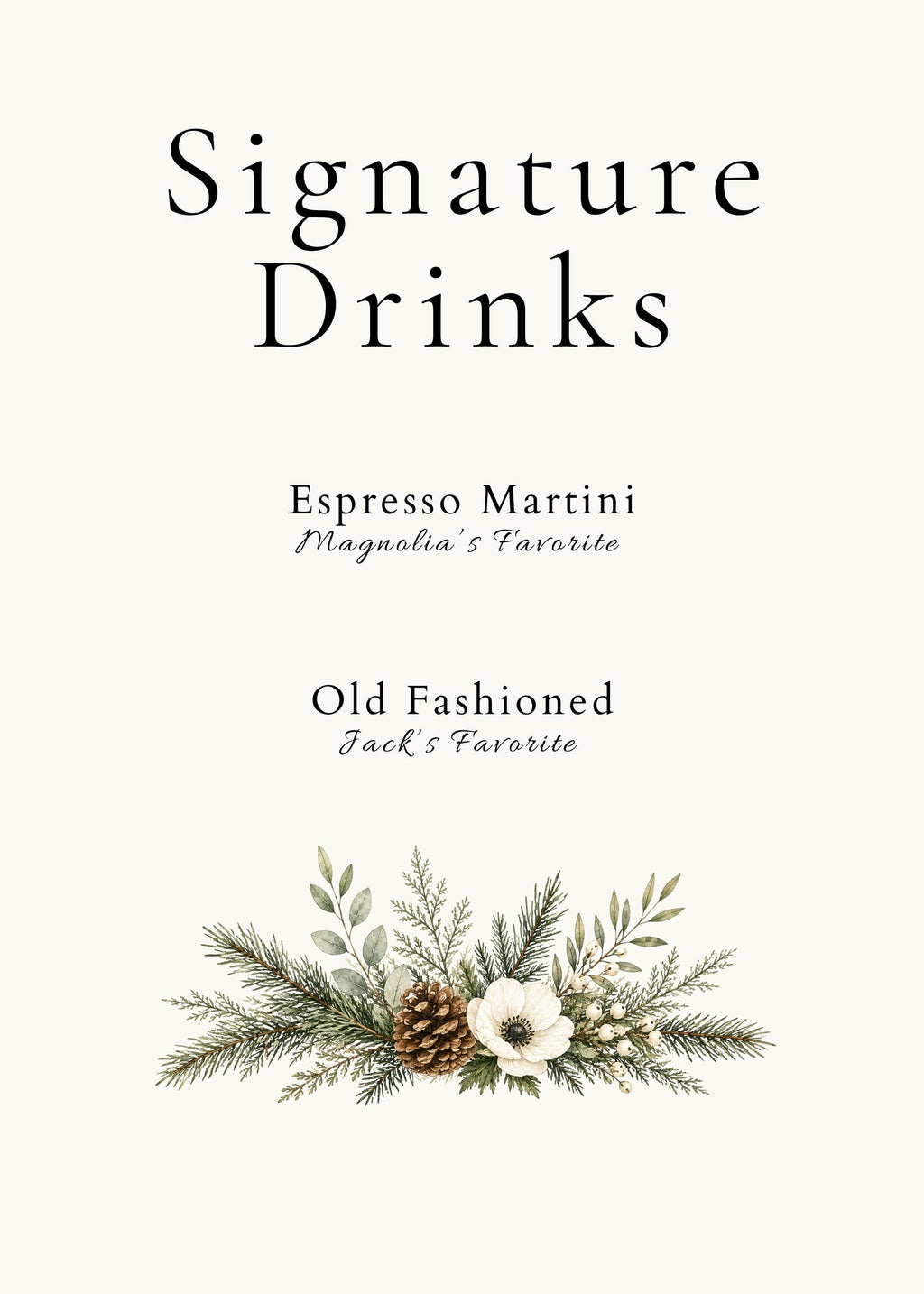 A wedding sign with Signature Drinks text, drink selections, and a floral arrangement of pine sprigs, a pinecone, and a white flower at the bottom.